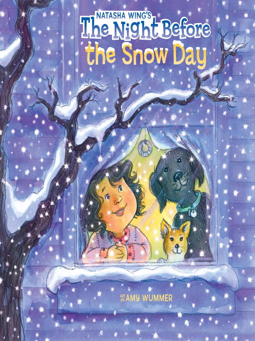Title details for The Night Before the Snow Day by Natasha Wing - Available